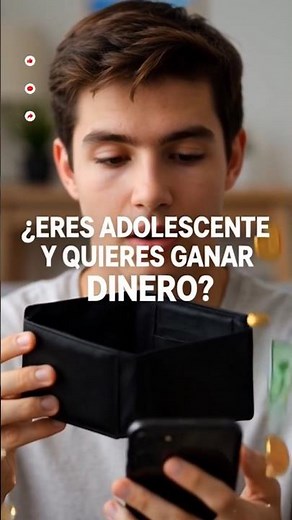 ¿QUIERES GANAR DINERO SIENDO ADOLESCENTE?