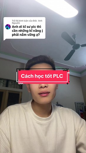 Trả lời @Đức Anh Nguyễn Cách để học tốt PLC, một số môn học cần lưu ý #duongtudonghoa #dientudonghoa #tudonghoa #plc #wincc #scada #natech