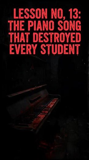 Lesson No 13 The Piano Song That Destroyed Every Student
