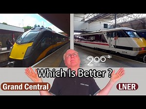 Grand Central Vs LNER Which One Is The BEST