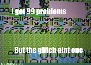 [Image - 169146] | I Got 99 Problems But a Bitch Ain't One