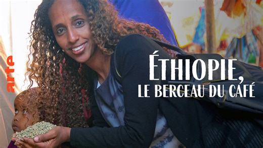 GEO Reportage - Éthiopie, le berceau du café - Regarder le documentaire complet