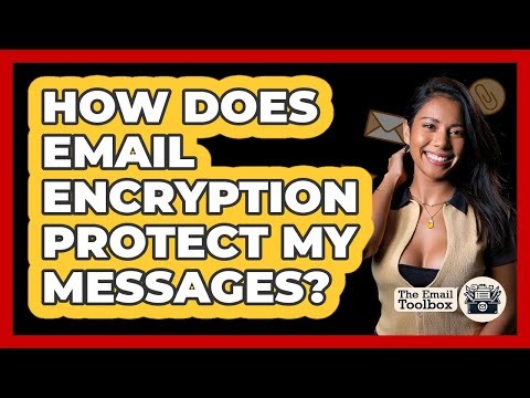 How Does Email Encryption Protect My Messages?
