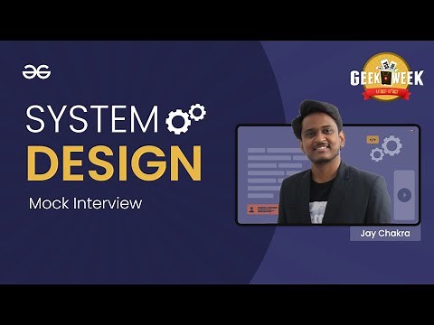 System Design Mock Interview | GeeksforGeeks
