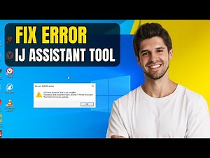 How to Fix “IJ Printer Assistant Tool is Not Installed” Error