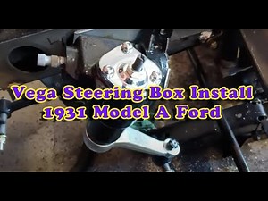 Vega Steering Box Install 1931 Ford Model A Hot Rod Project