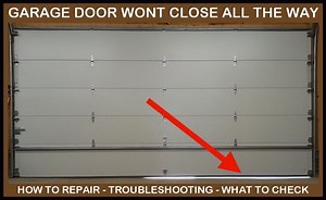 Garage Door Will Not Close All The Way - Leaves Gap At Bottom