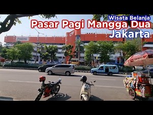 Pasar Pagi Mangga Dua ~ Pusat Grosir Jakarta