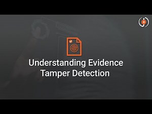 Understanding Evidence Tamper Detection