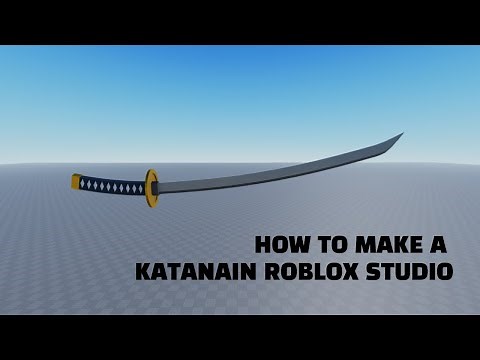 How to make a Katana (Roblox Studio)