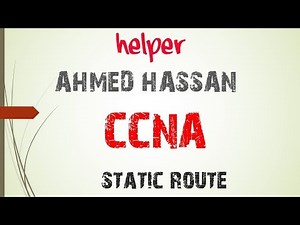 16 | CCNA شرح | Routing | بطريقة سهلة و مبسطة static route شرح | Helper For Taraining | Ahmed Hassan