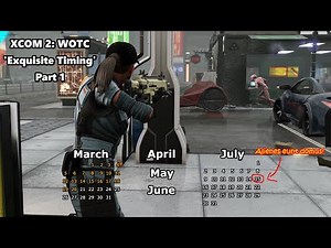 XCOM 2: WOTC - 'Exquisite Timing' Ironman Part 1 - Humble Beginnings (March 1 - March 20)