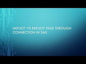 Implicit vs Explicit Pass Through Connection in SAS