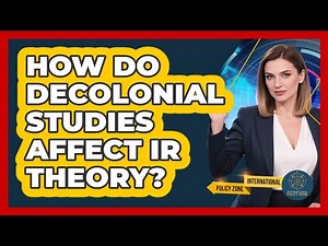 How Do Decolonial Studies Affect IR Theory?