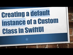 Creating a default instance of a Custom Class in SwiftUI