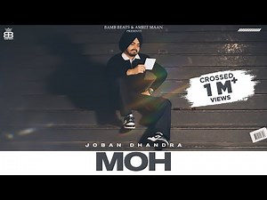 Moh (Official Video) : Joban Dhandra | Abhijit Baidwan | Punjabi Song