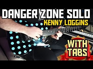 DANGER ZONE SOLO - KENNY LOGGINS (WITH TABS)