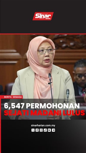 6,547 permohonan program SejaTi Madani diluluskan - Dr Zaliha Sebanyak 6,547 daripada 8,923 permohonan yang diteliti dan dipertimbangkan di bawah Program Sejahtera Komuniti Madani (SejaTi Madani) telah diluluskan membabitkan peruntukan sebanyak RM590 juta, setakat 12 Disember lalu. Menteri di Jabatan Perdana Menteri (Wilayah Persekutuan) Dr Zaliha Mustafa berkata, bagi tempoh sama, secara keseluruhannya sebanyak 16,884 permohonan telah diterima bagi SejaTi Madani. Artikel: https://www.sinarharia