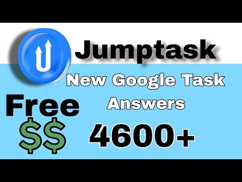 Jumptask New Google Task answers 4600+ Earn money online using Jumptask