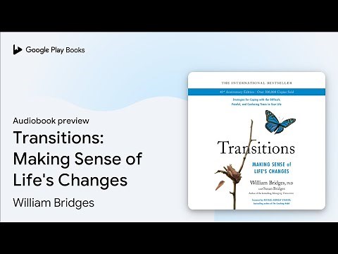 Transitions: Making Sense of Life's Changes by William Bridges · Audiobook preview