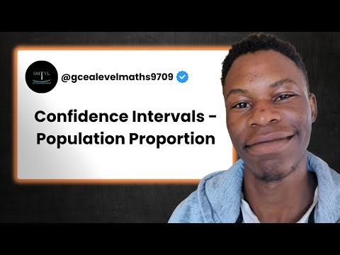 CIE A Level Maths 9709 - Confidence Intervals for Population Proportions