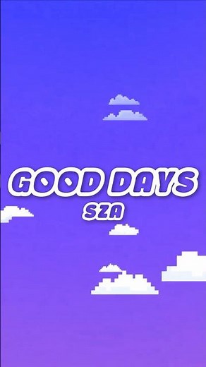 SZA - Good Days (Lyrics)