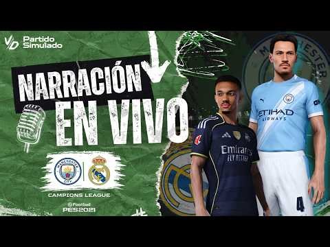 ✅ REAL MADRID VS MANCHESTER CITY NARRACIÓN EN VIVO / PARTIDO SIMULADO PES 2026- CHAMPIONS LEAGUE