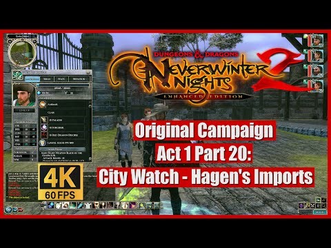 Neverwinter Nights 2 Enhanced Edition Original Campaign Act 1 Part 20 City Watch Hagen's Imports