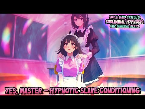 Yes, Master – Hypnotic Slave Conditioning