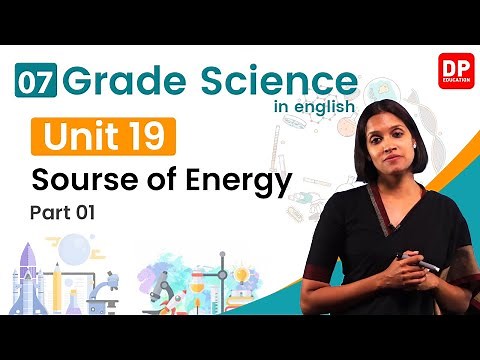 Lesson 19 - Sources of Energy (Part 01) | Grade 07 Science in English