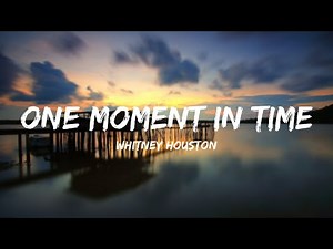 One Moment in Time - Whitney Houston (Lyrics)