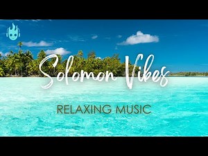 🌴 Solomon Vibes | 1 Hour of Relaxing Island Reggae 🌊🎶