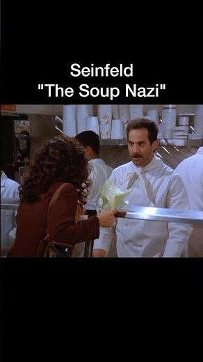 The Soup Nazi - Seinfeld 🍜 #seinfeld