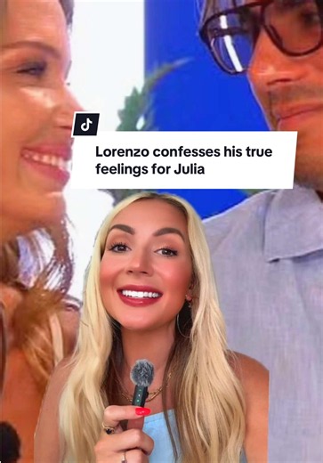 Lorenzo confesses his true feelings for Julia - Love Island UK