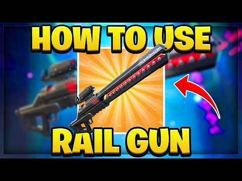 Fortnite Rail Gun Breakdown - *HOW TO* Use the Rail Gun in Fortnite