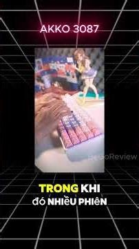 RK84 Pro vs Akko 3087 – Nên mua bàn phím cơ nào tầm 1 triệu? #shorts #banphimco #reviewcongnghe