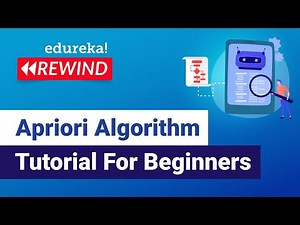 Apriori Algorithm Tutorial For Beginners | Association Rule Mining | Edureka | DS Rewind - 2