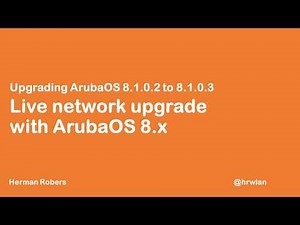 AOS 8.x Live upgrade [zero downtime WLAN upgrade]