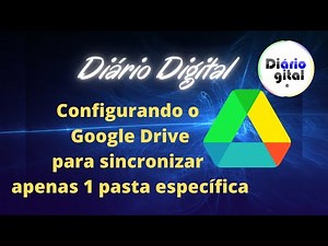 Configurando o Google Drive para Sincronizar apenas 1 pasta específica