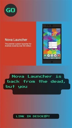 Nova Launcher is back from the dead, but you may not like what’s changed