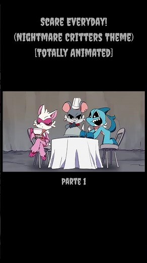 Scare Everyday! (Nightmare Critters Theme) [Totally Animated] P1 #nightmarecritters #animation #song