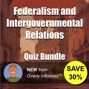 Federalism and Intergovernmental Relations Quiz Bundle