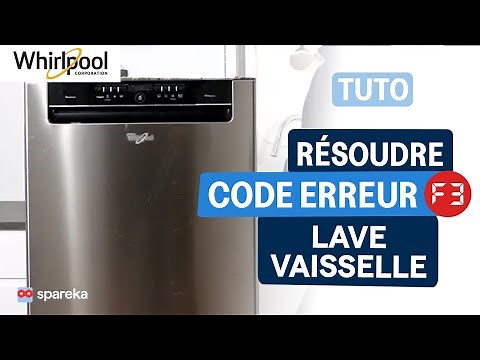 Comment résoudre le code erreur F3 sur un lave vaisselle Whirlpool - Tuto