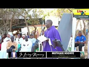 LIVE: BURIAL OF THE LATE MUTHIANI NDONYE ( DAD TO IRENE WAVINYA - MUSYI FM)
