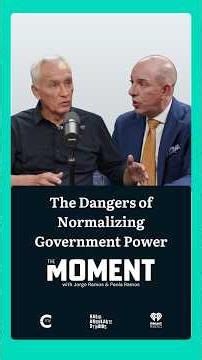 The Dangers of Normalizing Government Power | The Moment Podcast