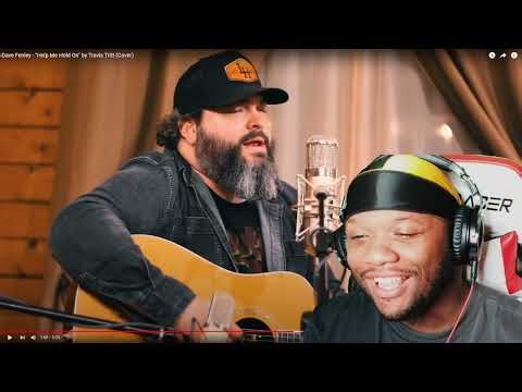 FIRST TIME REACTING TO Dave Fenley - "Help Me Hold On" by Travis Tritt (Cover)