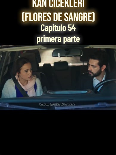 primera parte del capitulo 54 kan cicekleri flores de sangre vendetta en español #kancicekleri #yagmuryuksel #barisbaktas #yagbar #dilbar