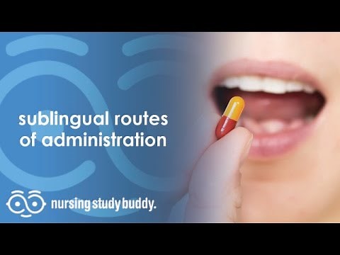 Sublingual Routes of Administration - Nursing Study Buddy Video Library