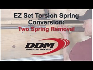 EZ Set Torsion Spring Conversion: Two Spring Removal