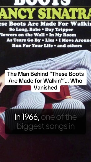 The Man Behind “These Boots Are Made for Walkin’”… Who Vanished lee hazlewood, nancy sinatra story, these boots are made for walkin story, duane eddy producer, 1960s music history, forgotten songwriters, music legends #L#LeeHazlewoodN#NancySinatraB#BehindTheSong1#1960sMusicSongwriterStories The songwriter behind “These Boots Are Made for Walkin’” disappeared from America at the height of his career.